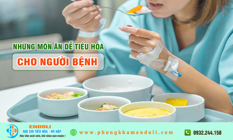 Những món ăn dễ tiêu hóa cho người bệnh